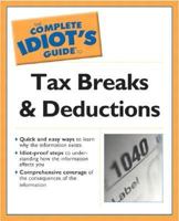 Complete Idiot's Guide to Tax Breaks and Deductions 0028644395 Book Cover