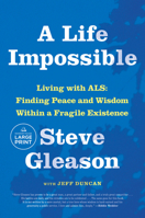 A Life Impossible: Finding Peace and Wisdom Within a Fragile Existence 0593863291 Book Cover
