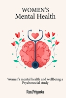 Women's mental health and wellbeing A psychosocial study 1805452576 Book Cover