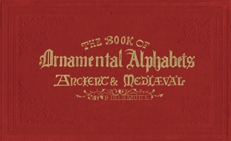 Book of Ornamental Alphabets: Ancient  Mediaeval 1014798159 Book Cover