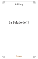La Balade de JF (French Edition) 2334167150 Book Cover