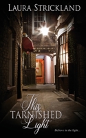 This Tarnished Light 150924185X Book Cover