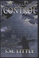 Slow Collapse 2: Control B0D6XRNZJ4 Book Cover