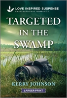 Targeted in the Swamp 1335906657 Book Cover