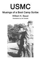 USMC: Musings of a Boot Camp Scribe B0CMMWT8TP Book Cover