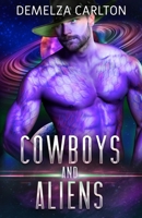 Cowboys and Aliens: An Alien Scifi Romance 1925799409 Book Cover