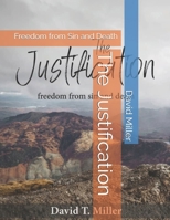 The Justification: Freedom from Sin and Death B0BLGP598B Book Cover