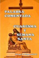 Palabra Comentada Cuaresma y Semana Santa 1543020267 Book Cover