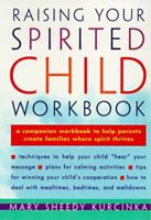 Raising Your Spirited Child Workbook 0060952407 Book Cover