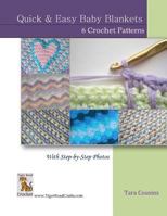 Quick & Easy Baby Blankets: 6 Crochet Patterns with Step-by-Step Photos 1497386144 Book Cover