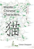 Master Chinese Characters: YCT 1 1732029873 Book Cover