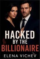 HACKED BY THE BILLIONAIRE B0FLWSXQDJ Book Cover