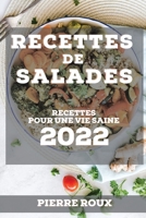 Recettes de Salades 2022: Recettes Pour Une Vie Saine 180450694X Book Cover