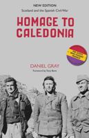 Homage to Caledonia: Scotland and the Spanish Civil War 1913025365 Book Cover