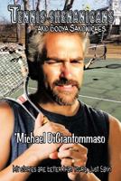 Tennis Shenanigans and Booya Sandwiches: My Stories Are Better Than Yours, Just Sayin' 1468543032 Book Cover