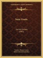 Saint Ursula: Sacred Cantata 116694459X Book Cover