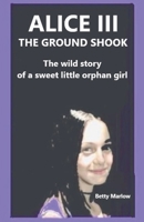 Alice III The Ground Shook 1965072119 Book Cover