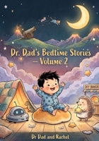 Dr. Dad's Bedtime Stories: Volume 2: Three More Whimsical Rhyming Tales for Toddlers — with Gentle Humour for Grown-Ups Too (AMBI'S BEDTIME STORIES) B0HBB52XFH Book Cover