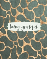 Being Grateful: Writing Notebook Journal, College Ruled Notebook, Inspirational Notebook for Journaling, School and Work Notebook, 7.5 x 9.25 Inches 1676519971 Book Cover