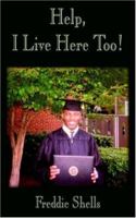 Help! I Live Here, Too! 1420888900 Book Cover