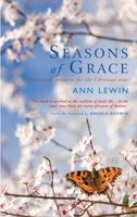 Seasons of Grace: Inspirational Resources for the Christian Year 1848250908 Book Cover