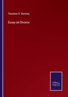 Essay on Divorce and Divorce Legislation: With Special Reference to the United States 1240021224 Book Cover