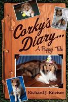 Corky's Diary: A Puppy's Tale 1457509768 Book Cover