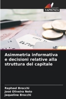 Asimmetria informativa e decisioni relative alla struttura del capitale (Italian Edition) 6209854192 Book Cover