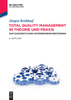 Total Quality Management in Theorie und Praxis: Zum ganzheitlichen Unternehmensverständnis 3486763792 Book Cover