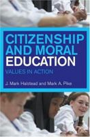 Citizenship and Moral Education: Values in Action 0415232430 Book Cover