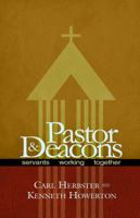 Pastor & Deacons 'Servants Working Together' 193550732X Book Cover