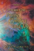 Poems for Praise, Comfort, and Joy: Volume I B0DYWTLKR3 Book Cover