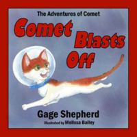 The Adventures of Comet: Comet Blasts Off! 0990370402 Book Cover