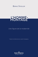 L'homme-montage: Une figure de la modernité (HR.ECHANG.LITT.) (French Edition) B07V1KZZ25 Book Cover