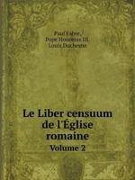 Le Liber censuum de l'Église romaine Volume 2 5519113106 Book Cover