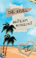 Die Insel hinterm Horizont 3384534603 Book Cover