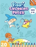 Fish coloring pages for kids 5-10: Ocean Animals Sea Creatures Fish,Big Coloring Books For Toddlers, Kid, Baby, Early Learning, PreSchool, Toddler B08PJ1LJ83 Book Cover