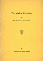 Modern Canaanites; Or, The Enemies of Jesus Christ 2925369278 Book Cover