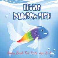 Little Rainbow Fish: Before Bed Children's Book- Cute story - ages 3-8- Easy reading . B088LH2WBP Book Cover