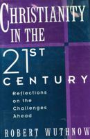 Christianity in the Twenty-first Century: Reflections on the Challenges Ahead 0195079574 Book Cover