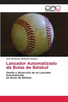 Lanzador Automatizado de Bolas de Béisbol (Spanish Edition) 6139410126 Book Cover