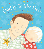 Daddy is My Hero 0764167235 Book Cover