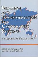 Reform and Transformation in Communist Systems: Comparative Perspectives 0887020593 Book Cover