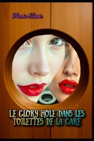 Le Glory Hole dans les Toilettes de la Gare (French Edition) B0FQ45CG4B Book Cover