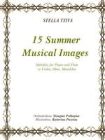 15 Summer Musical Images Melodies for Piano & Flute or Violin, Oboe, Mandolin 1365009378 Book Cover