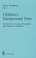 Children's Interpersonal Trust: Sensitivity to Lying, Deception and Promise Violations 1461278082 Book Cover