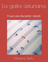La gaita asturiana: Il suo uso durante i secoli (Italian Edition) B0H69TQJDZ Book Cover