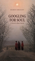 Googling for Soul: A Novel in Short Stories 1804843059 Book Cover