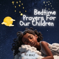 Bedtime Prayers For Our Children: 978-1-998744-20-6 1998744205 Book Cover