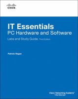 IT Essentials: PC Hardware and Software Labs and Study Guide (3rd Edition) (Lab Companion) 1587131986 Book Cover